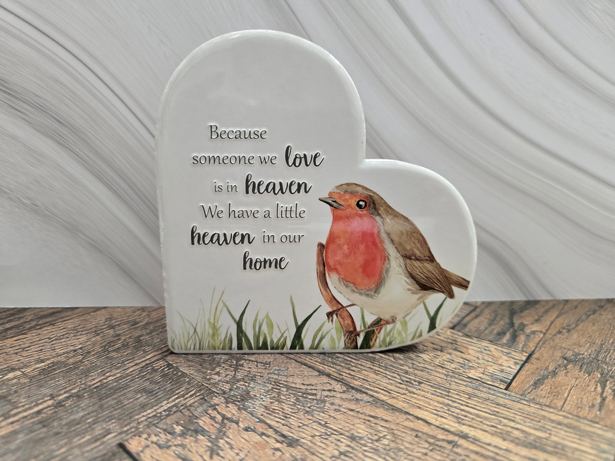 "Because someone we love is in heaven. We have a little heaven in our home" Ceramic freestanding memorial heart gift/decor