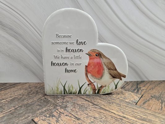 "Because someone we love is in heaven. We have a little heaven in our home" Ceramic freestanding memorial heart gift/decor