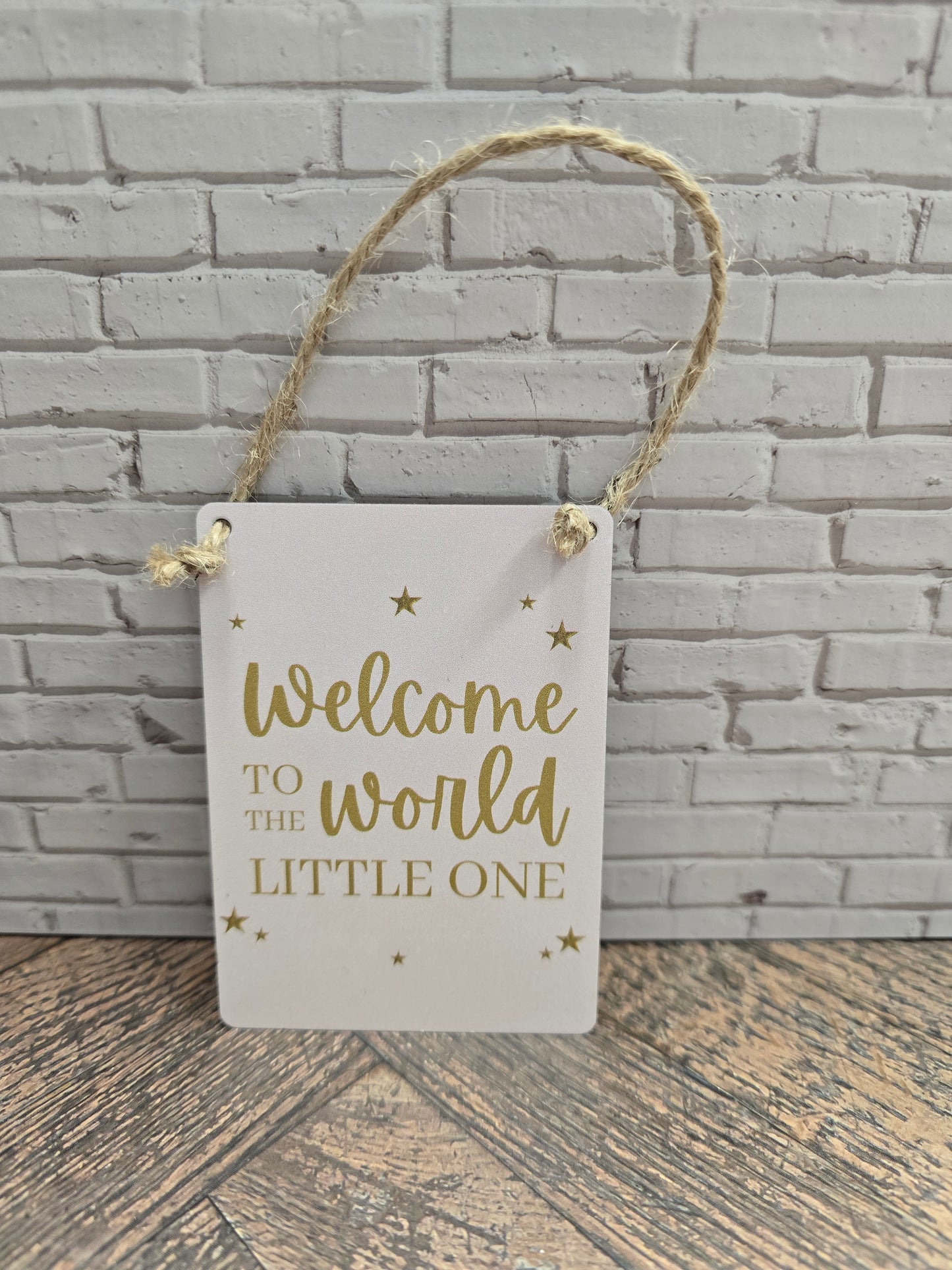 "Welcome to the World" Mini metal Sign
