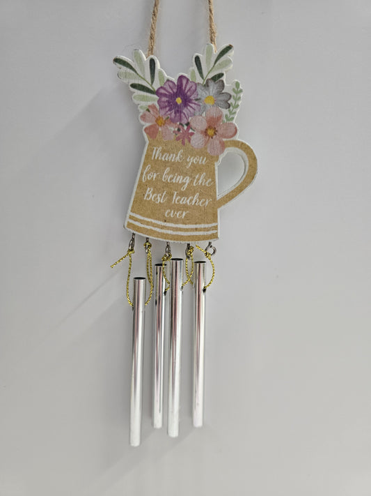 "Thankyou for being the best teacher ever" Windchime