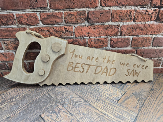 "You are the best Dad we ever saw" hanging wooden plaque