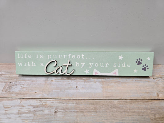 "Life is perfect with a cat by your side" mini wood plaque