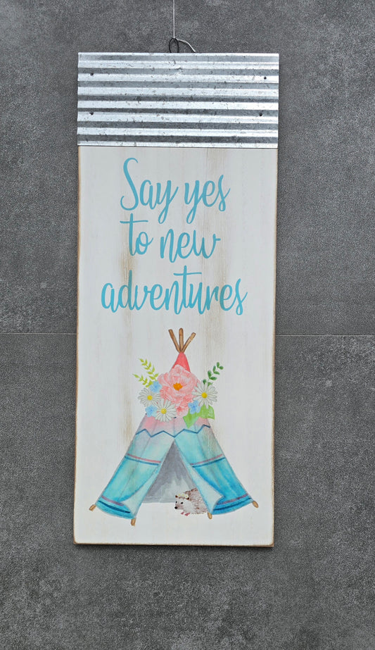 "Say yes to new adventures" Wooden hanging plaque